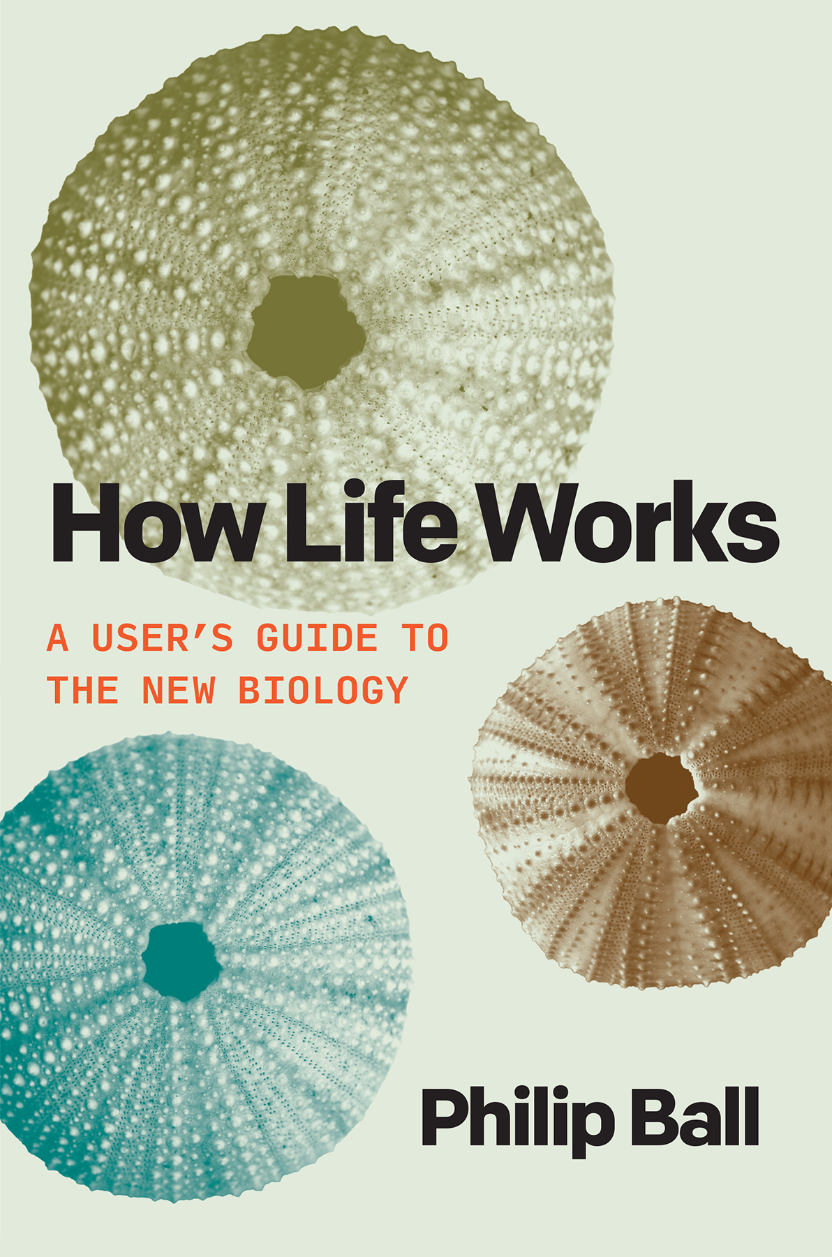 How Life Works:A User's Guide to the New Biology (Philip Ball) (mobi+azw3+epub+pdf)