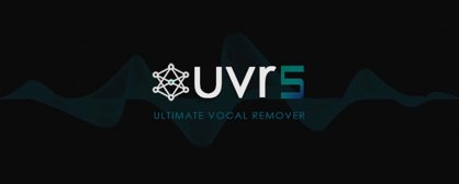 最强伴奏与人声分离工具：UVR5 (Ultimate Vocal Remover GUI v5.6)