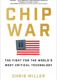 Chip War：The Fight for the World's Most Critical Technology (Chris Miller) (mobi+azw3+epub)