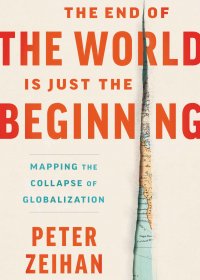 The End Of The World Is Just The Beginning (Peter Zeihan) (mobi+azw3+epub)