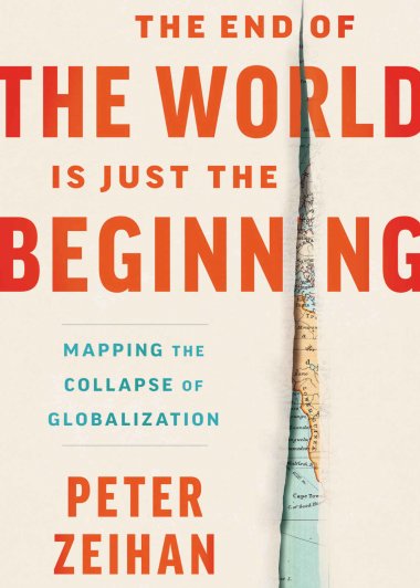 The End Of The World Is Just The Beginning (Peter Zeihan) (mobi+azw3+epub)