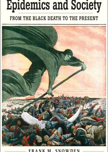Epidemics and Society：From the Black Death to the Present (Frank M. Snowden) (azw3+epub+pdf)
