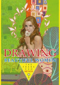 [ART] Drawing Beautiful Women The Frank Cho Method (Frank Cho)