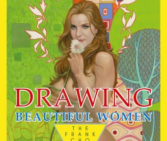 [ART] Drawing Beautiful Women The Frank Cho Method (Frank Cho)