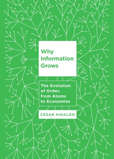 Why Information Grows (Cesar Hidalgo) (mobi+azw3+epub)