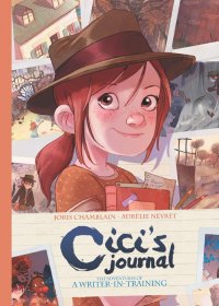 Cici's Journal：THE ADVENTURES OF A WRITER-IN-TRAINING (Joris Chamblain) (pdf)