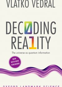 Decoding Reality：The Universe as Quantum Information (Vlatko Vedral) (mobi+azw3+epub+pdf)