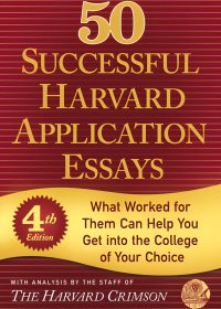 50 Successful Harvard Application Essays (4th Edition) (Harvard Crimson) (mobi,azw3,epub,pdf)